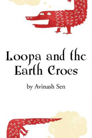 Libro Loopa and the Earth Crocs Avinash Sen