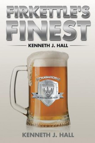 Könyv Firkettle's Finest Kenneth J Hall