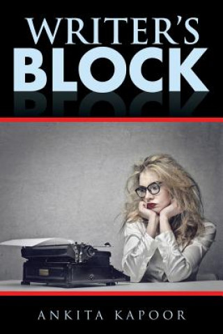 Knjiga Writer's Block Ankita Kapoor