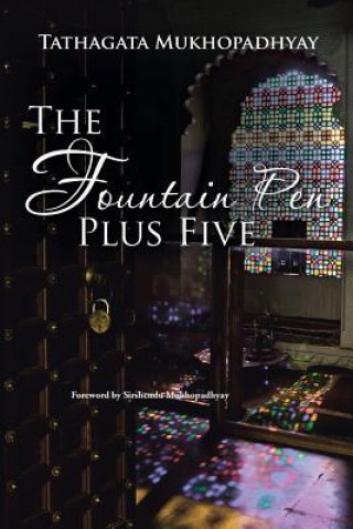 Kniha Fountain Pen Plus Five Tathagata Mukhopadhyay
