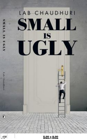 Книга Small Is Ugly Lab Chaudhuri