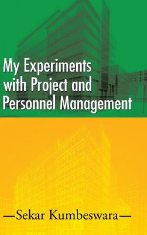 Книга My Experiments with Project and Personnel Management Sekar Kumbeswara