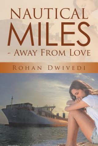 Книга Nautical Miles - Away From Love Rohan Dwivedi