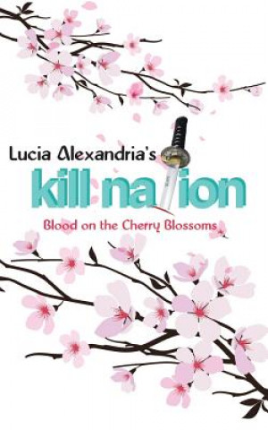 Knjiga Kill Nation Lucia Alexandria