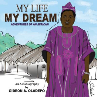 Βιβλίο My Life My Dream Gideon a Oladepo