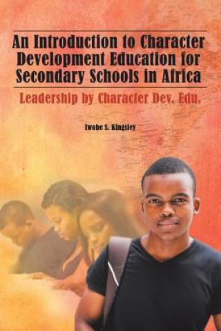 Buch Introduction to Character Development Education for Secondary Schools in Africa Iwobe S Kingsley