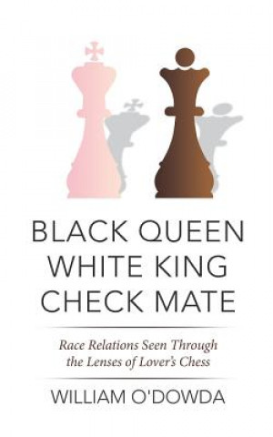 Carte Black Queen White King Check Mate William O'Dowda