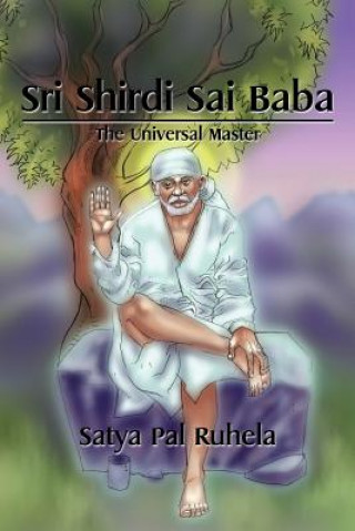 Kniha Sri Shirdi Sai Baba Satya Pal Ruhela