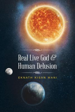 Libro Real Live God & Human Delusion Eknath Kisan Wani