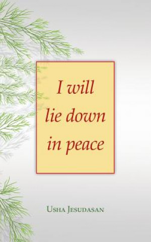 Kniha I Will Lie Down in Peace Usha Jesudasan