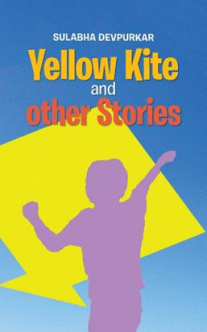 Książka Yellow Kite and other Stories Sulabha Devpurkar