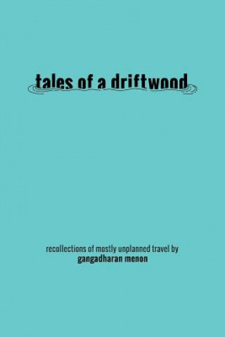 Kniha Tales of a Driftwood Gangadharan Menon