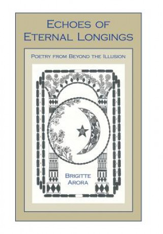 Книга Echoes of Eternal Longings Brigitte Arora