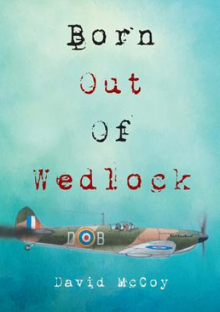 Könyv Born Out of Wedlock McCoy