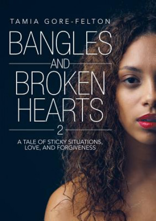 Könyv Bangles and Broken Hearts 2 Tamia Gore-Felton