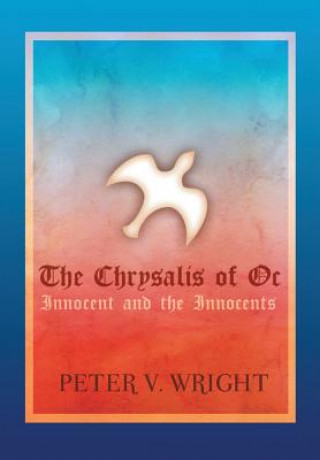 Kniha Chrysalis of Oc Peter V Wright