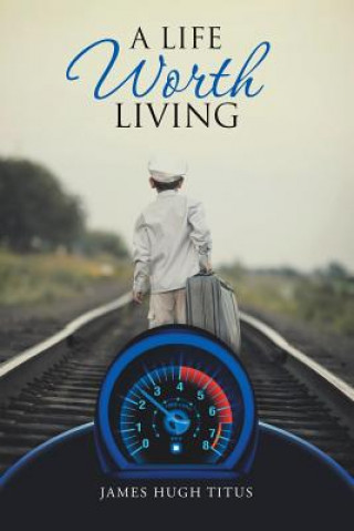 Knjiga Life Worth Living James Hugh Titus