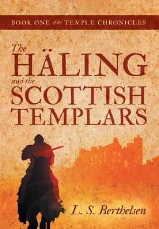 Kniha Haling and the Scottish Templars L S Berthelsen