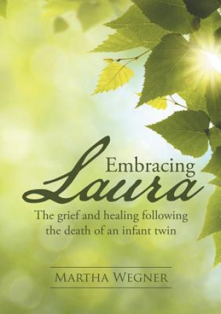 Knjiga Embracing Laura Martha Wegner