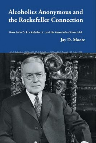 Book Alcoholics Anonymous and the Rockefeller Connection Jay D Moore