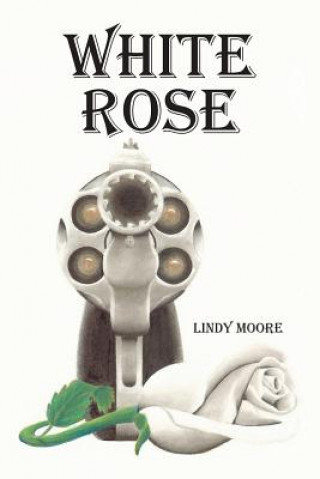 Book White Rose Lindy Moore
