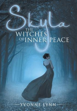 Книга Skyla The Witches of Inner Peace Yvonne Lynn