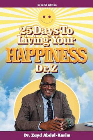 Knjiga 25 Days to Living Your Happiness Dr Zayd Abdul-Karim