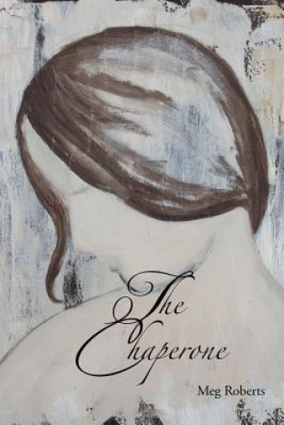 Βιβλίο Chaperone Meg Roberts