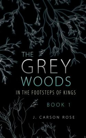 Книга Grey Woods J Carson Rose