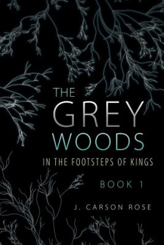 Книга Grey Woods J Carson Rose