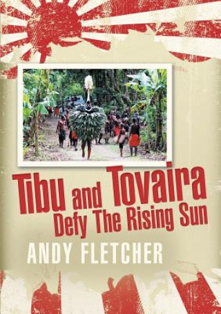 Buch Tibu and Tovaira Defy The Rising Sun ANDY FLETCHER