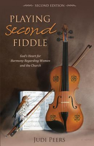 Kniha Playing Second Fiddle, Second Edition Judi Peers