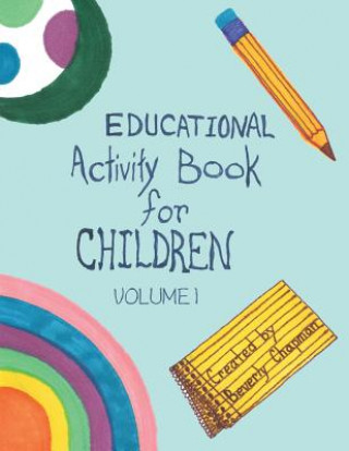 Kniha Educational Activity Book for Children Beverly Chapman