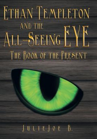 Book Ethan Templeton and the All-Seeing EYE Julie Joe B