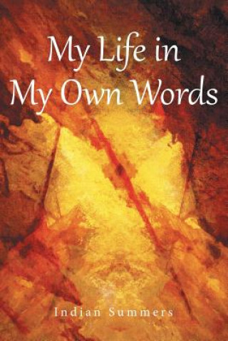 Book My Life in My Own Words Indian Summers