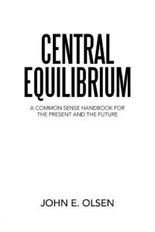 Kniha Central Equilibrium John E Olsen