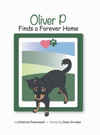 Kniha Oliver P Finds a Forever Home Catherine Pinsonneault