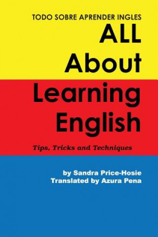 Könyv Todo sobre aprender Ingles All About Learning English Sandra Price-Hosie