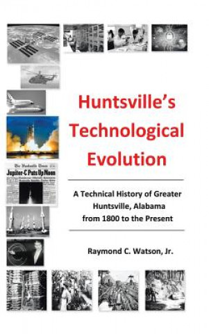Книга Huntsville's Technological Evolution Watson