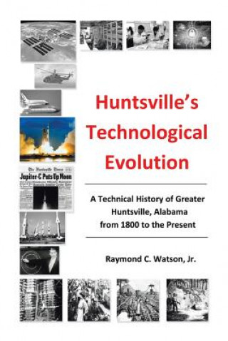 Kniha Huntsville's Technological Evolution Watson