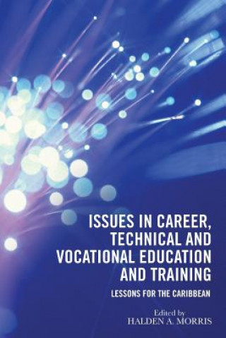 Carte Issues in Career, Technical and Vocational Education and Training Halden a Morris