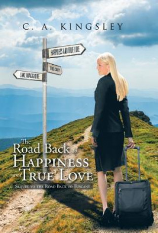 Kniha Road Back to Happiness and True Love C a Kingsley