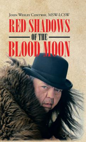 Kniha Red Shadows of the Blood Moon Msw-Lcsw John Wesley Contway