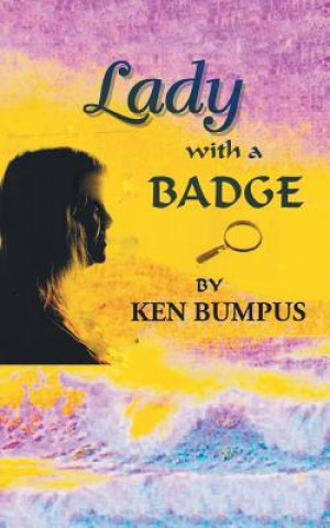 Книга Lady with a Badge Ken Bumpus