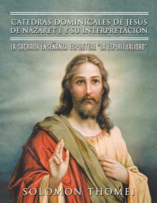 Book Catedras dominicales de Jesus de Nazaret I y su interpretacion. Solomon Thomei