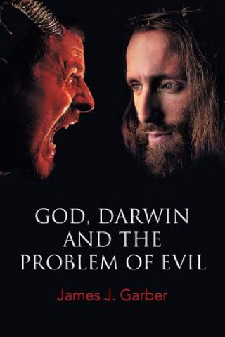 Książka God, Darwin, and the Problem of Evil JAMES J. GARBER