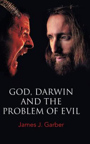 Książka God, Darwin, and the Problem of Evil JAMES J. GARBER