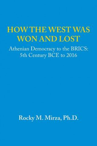 Carte How the West Was Won and Lost MIRZA