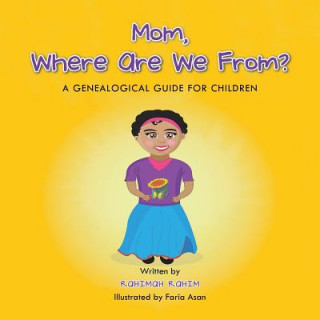 Livre Mom, Where Are We From? Rahimah Rahim