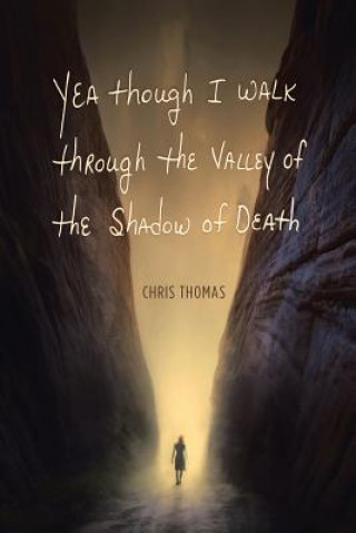 Carte Yea Though I Walk through the Valley of the Shadow of Death Thomas